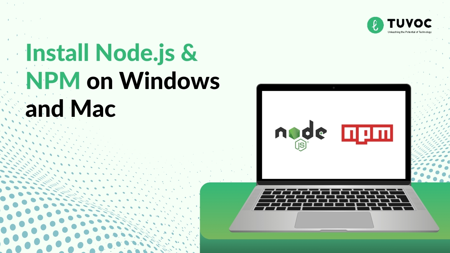 How to Install Node.js and NPM on Windows and Mac: A Complete Guide for Software Development Services