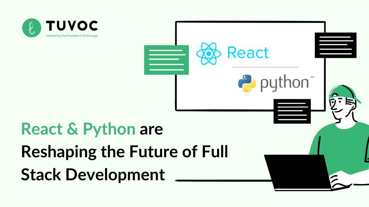 How React and Python are Reshaping the Future of Full Stack Development