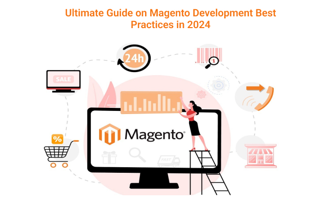 Ultimate Guide on Magento Development Best Practices in 2024