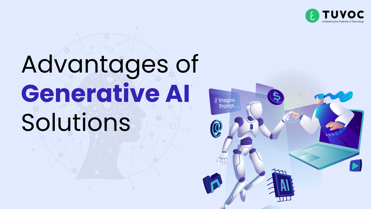 Advantages of Generative AI Solutions